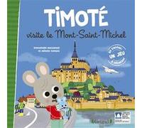 Timoté visite le Mont-Saint-Michel Mélanie Combes (Illustration), Emmanuelle Massonaud (Auteur)