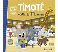 Timoté visite le Muséum Mélanie Combes (Illustration), Emmanuelle Massonaud (Auteur)