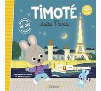 Timoté visite Paris (Écoute aussi l'histoire) Emmanuelle Massonaud (Auteur), Mélanie Combes (Illustration)