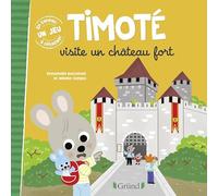 Timoté visite un château fort - Album jeunesse - À partir de 2 ans