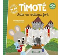Timoté visite un château fort ! (Écoute aussi l'histoire) - Album jeunesse - À partir de 2 ans