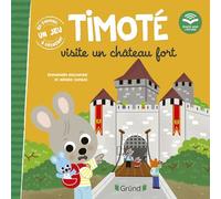 Timoté visite un château fort (Écoute aussi l'histoire) ecoute aussi l'histoire - Emmanuelle Massonaud - Grund - cartonné - Album jeunesse