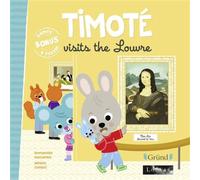 Timoté visits the Louvre – Album jeunesse en anglais – À partir de 2 ans