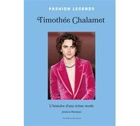 Timothée Chalamet - L'histoire d'une icône mode - Jessica Bumpus - Place Des Victoires Eds - relié - Guide