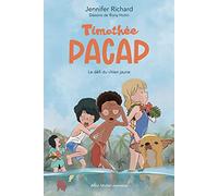 Timothée Pacap T2 Le Défi du chien jaune