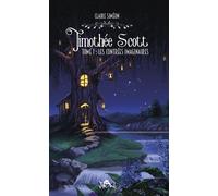 Timothée Scott, les contrées imaginaires (tome 1) - Claire Simeon - Jikan - broché - Roman junior dès 9 ans
