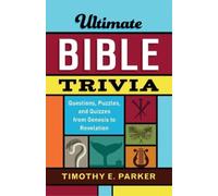 Timothy E. Park Ultimate Bible Trivia - Questions, Puzzles, and Quizzes (Poche)