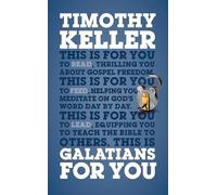 Timothy Keller - Galatians For You For reading for feeding for lea - E245z