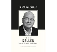 Timothy Keller sobre la vida cristiana