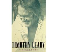 Timothy Leary : a Biography