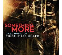 Timothy Lee Miller - Something More