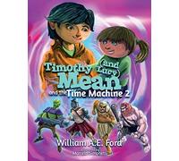 Timothy Mean And The Time Machine 2
