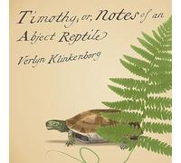 Timothy ; ou, Notes d'un reptile abject