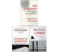 Timothy Snyder Collection 3 livres (Sur la tyrannie, La route vers la liberté, Bloodlands)