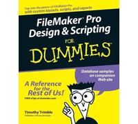 Timothy Trimble FileMaker Pro Design and Scripting For Dummies (Poche)