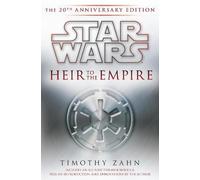 Timothy Zahn – Heir to the Empire – Star Wars Legends – Éd. 20e anniversaire – Relié