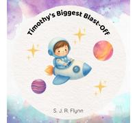 Timothy's Biggest Blast-Off.