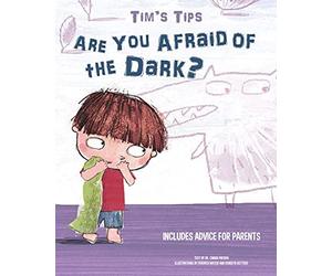 Tim's Tips: Are You Afraid Of The Dark?