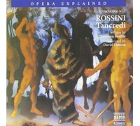 David Timson – Opéra expliqué: Une introduction à Tancredi de Rossini – NAXOS