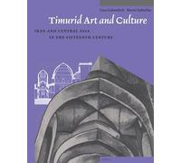 Art et culture timurides : l'Iran et l'Asie centrale au XVe siècle – Brill