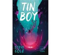 Tin Boy by Steve Cole Unknown (Auteur)