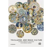 Tin Glazing And Image Sculpture - The Mak's Majolica Collection In Historical Context