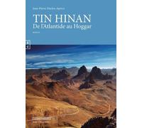 Tin Hinan - De L'atlantide Au Hoggar