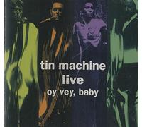 Tin Machine - Live: Oy Vey Baby