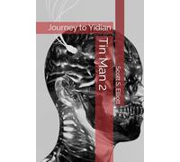 Tin Man 2: Journey to Yidian