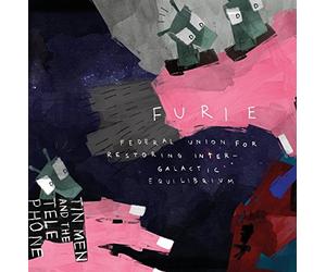 Tin Men and the Telephone - Furie [Import]