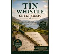 tin whistle sheet music: Selection of Easy Tin Whistle Tutor Book arranged for beginners