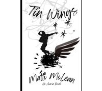 Tin Wings: A Steampunk Fantasy About Family, Betrayal, and the Fight for Freedom