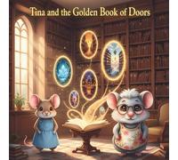 Tina and the Golden Book of Doors: The Magic of Reading and nature-themed stories about patience for Kids