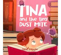 Tina and the Tiny Dust Mite