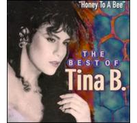 Tina B - Best of: Honey to a Bee