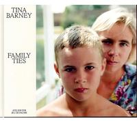 Family ties Tina Barney (Auteur)