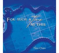 Tina Chen - for Such A Time As This