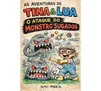 Tina e o Monstro de Rodinhas: Uma aventura ilustrada sobre coragem, imaginação e como vencer o medo de barulho.