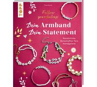 Tina Kurrle Dein Armband - dein Statement: Follow your Feelings. Persönl (Poche)