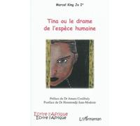Tina Ou Le Drame De L'espece Humaine
