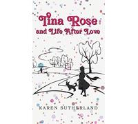 Tina Rose And Life After Love