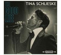 Tina Schlieske - The Good Life [Compact Discs]