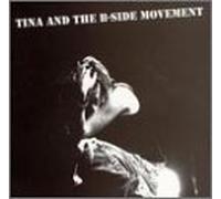 Tina & the B-Sides - Tina & B-Sides