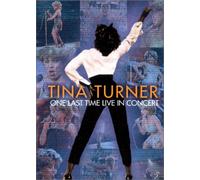 Tina Turner : One Last Time Live In Concert