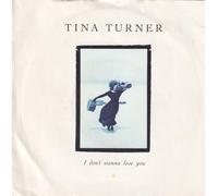 Tina Turner - TINA TURNER I Don't Wanna Lose You UK 7" 45