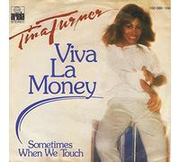 Tina Turner - Viva La Money / Sometimes When We Touch [Vinyl Single 7'']