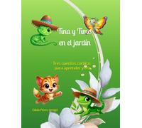 Tina y Timo en el jardín: Tres cuentos cortitos para aprender y reír
