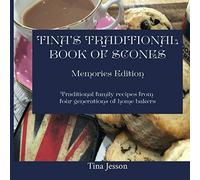 Tina's Traditional Book Of Scones - Memories Edition