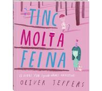 Tinc molta feina: Un àlbum de l'Oliver Jeffers sobre la gestió del temps i la cultura de la pressa.