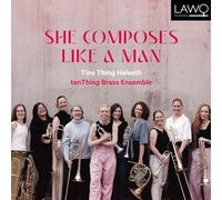 Tine Thing Helseth et tenThing Brass Ensemble – She Composes Like A Man – Importé